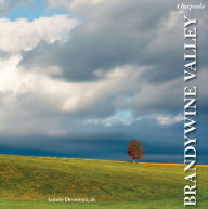 Title: Brandywine Valley: A Keepsake, Author: Antelo Devereux