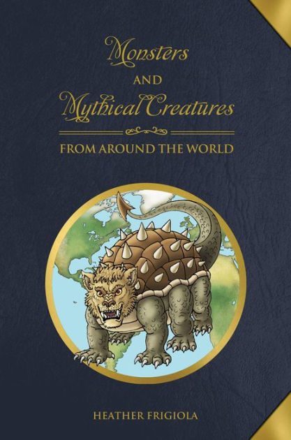 Bigfoot to Mothman: A Global Encyclopedia of Legendary Beasts and