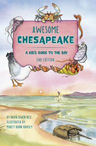 Title: Awesome Chesapeake: A Kid's Guide to the Bay, Author: David Owen Bell