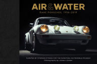Title: Air & Water: Rare Porsches, 1956-2019, Author: Saratoga Automobile Museum