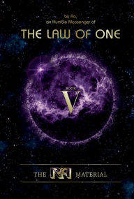 Title: The Ra Material Book Five: Personal Material-Fragments Omitted from the First Four Books, Author: Elkins