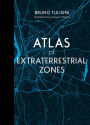 Atlas of Extraterrestrial Zones: (Atlast Series, 2) 32 Mysterious Alien Encounters Mapped Across Earth's Most Puzzling UFO Zones (Port of Arés, Area 51, Roswell, SETI Program, EBEs, & More)