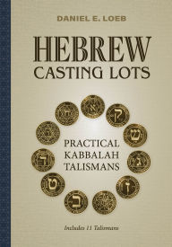 Title: Hebrew Casting Lots: Practical Kabbalah Talismans (Book and Talisman Set), Author: Daniel E. Loeb