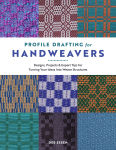 Alternative view 1 of Profile Drafting for Handweavers: Designs, Projects, and Expert Tips for Turning Your Ideas into Weave Structures