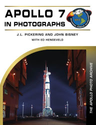 Title: Apollo 7 in Photographs: The Apollo Photo Archive, Author: J. L. Pickering