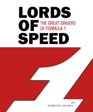 Title: Lords of Speed: The Great Drivers of Formula 1, Author: Roberto Gurian