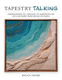Tapestry Talking: Understanding the Language of Handwoven Art with 326 Works from Around the World