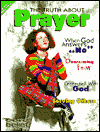 The Truth About Prayer
