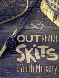 Outreach Skits for Youth Ministry