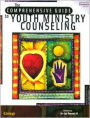 The Comprehensive Guide to Youth Ministry Counseling