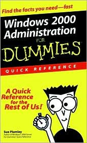 Windows 2000 Administration For Dummies: Quick Reference