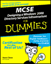 MCSE Designing a Windows 2000 Directory Services Infrastructure For Dummies