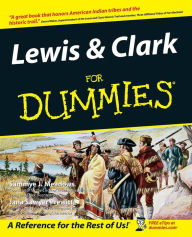 Title: Lewis and Clark For Dummies, Author: Sammye J. Meadows