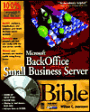 Microsoft BackOffice Small Business Server Bible with Cdrom
