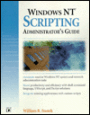 Microsoft Windows NT Scripting Administrator's Guide