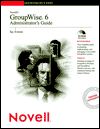 Novell's GroupWise 6 Administrator's Guide