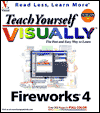 Teach Yourself VISUALLY Fireworks 4
