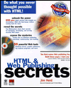 HTML and Web Publishing Secrets