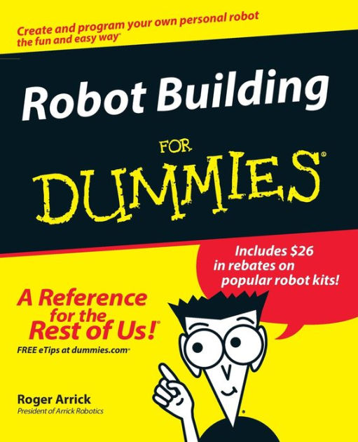 Robot Building For Dummies by Roger Arrick, Nancy Stevenson, Paperback