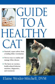 Title: Guide to a Healthy Cat, Author: Elaine Wexler-Mitchell