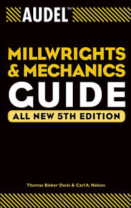 Title: Audel Millwrights and Mechanics Guide / Edition 5, Author: Thomas B. Davis