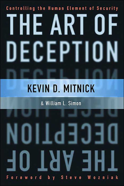 The Art of Deception: Controlling the Human Element of Security / Edition 1