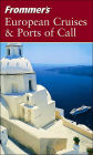 Frommer's(R) European Cruises and Ports of Call, 3rd Edition