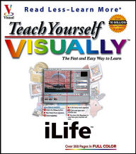 Teach Yourself VISUALLY iLife '04