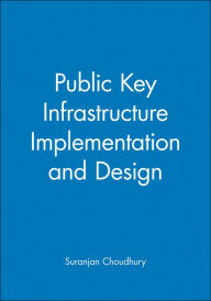 Public Key Infrastructure Implementation and Design / Edition 1