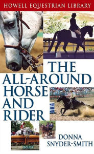 Title: The All-Around Horse and Rider, Author: Donna Snyder-Smith