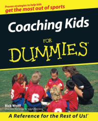 Title: Coaching Kids For Dummies, Author: Rick Wolff
