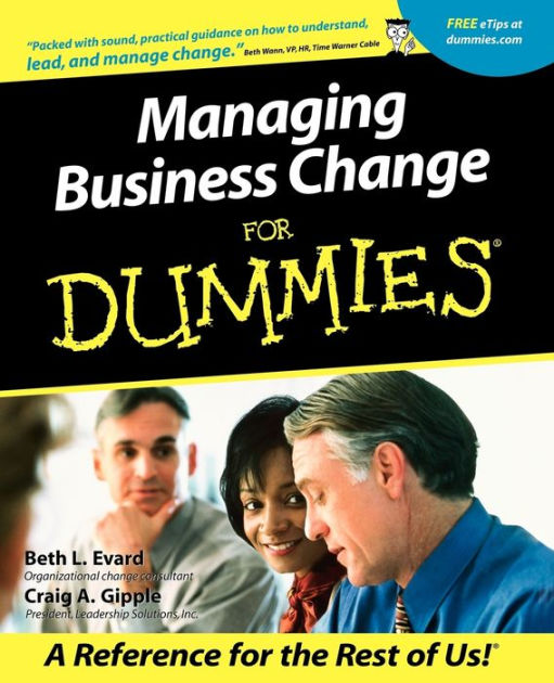 Managing Business Change For Dummies by Beth L. Evard, Craig A. Gipple