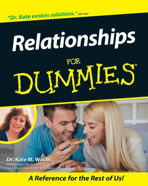 Relationships For Dummies by Kate M. Wachs, Paperback Barnes & Noble®