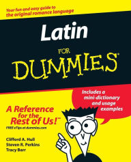 Title: Latin For Dummies, Author: Clifford A. Hull