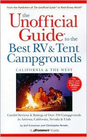 Unofficial Guide to the Best RV & Tent Campgrounds, California & the West