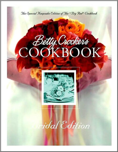 Betty Crockers Cookbook Bridal Edition By Betty Crocker Editors