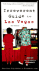Frommer's Irreverent Guide to Las Vegas, 2nd Edition