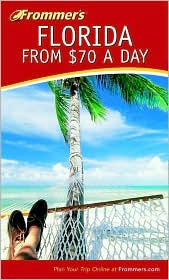 Frommer's Florida from $70 a Day, 4th Edition