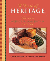 Title: A Taste Of Heritage: The New African American Cuisine, Author: Toni Tipton-Martin