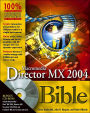 Macromedia Director MX 2004 Bible (Bible Series) with CD-ROM