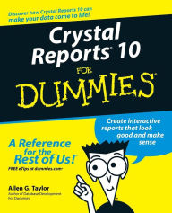 Title: Crystal Reports 10 For Dummies, Author: Allen G. Taylor