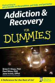 Title: Addiction and Recovery For Dummies, Author: Brian F. Shaw