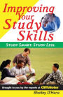 Improving Your Study Skills: Study Smart, Study Less