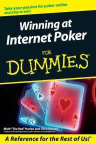 Title: Winning at Internet Poker For Dummies, Author: Mark Harlan