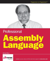 Title: Professional Assembly Language / Edition 1, Author: Richard Blum