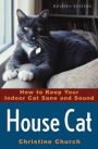 House Cat: How to Keep Your Indoor Cat Sane and Sound