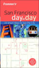 Frommer's San Francisco Day-by-Day / Edition 1