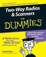 Title: Two-Way Radios and Scanners For Dummies, Author: H. Ward Silver