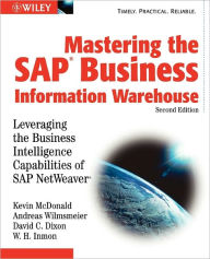 Mastering the SAP Business Information Warehouse: Leveraging the Business Intelligence Capabilities of SAP NetWeaver / Edition 2