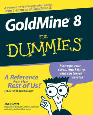 Title: GoldMine 8 For Dummies, Author: Joel Scott